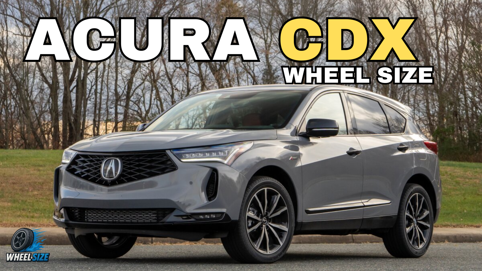 Acura CDX Tire Size, Bolt Pattern, Rim Size, Center Bore, and Offsets